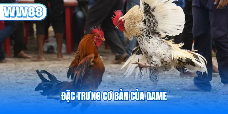 Đặc trưng cơ bản của game