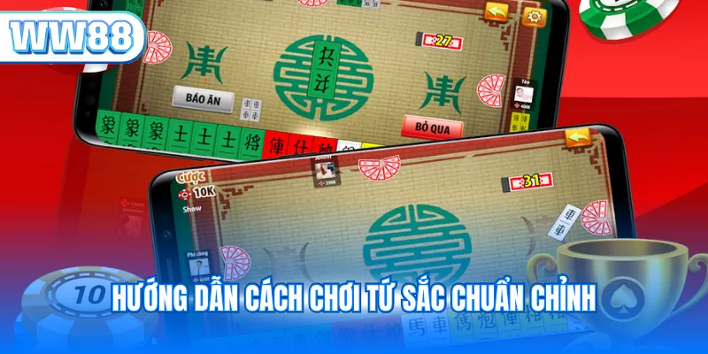 Hướng dẫn cách chơi Tứ Sắc chuẩn chỉnh