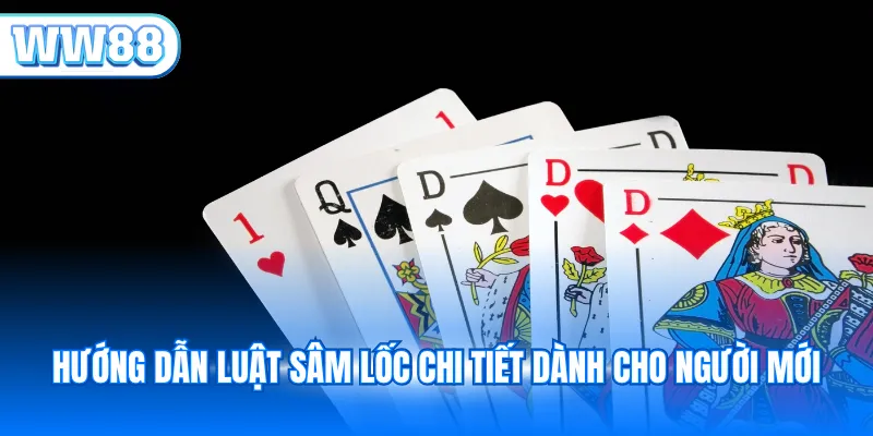 Hướng dẫn luật sâm lốc chi tiết dành cho người mới