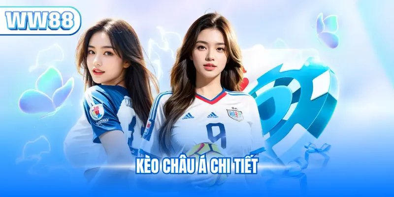 Kèo châu Á chi tiết