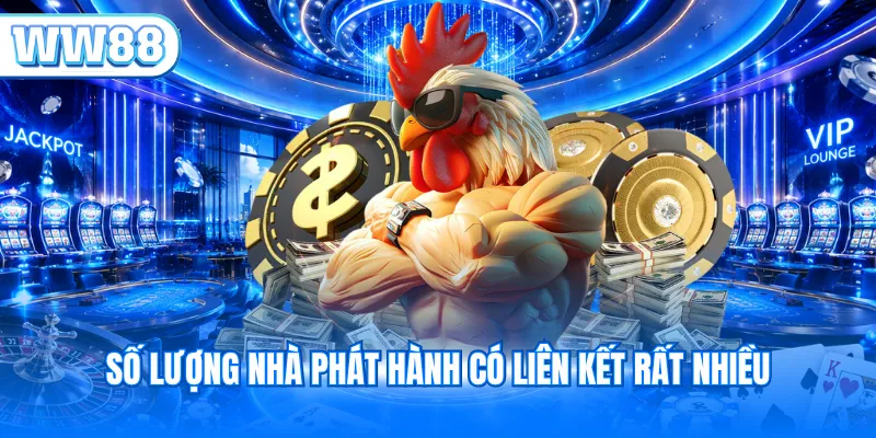 Số lượng nhà phát hành có liên kết rất nhiều